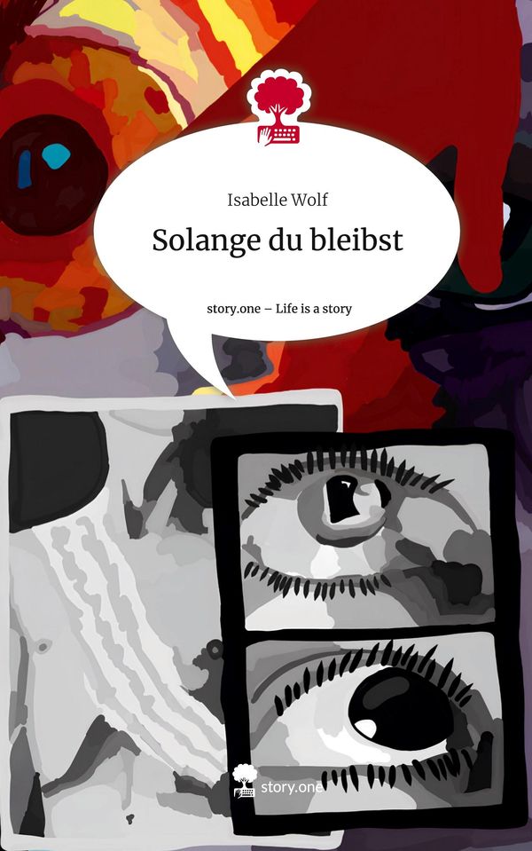 Solange du bleibst. Life is a Story - story.one - Isabelle Wolf (Buch)