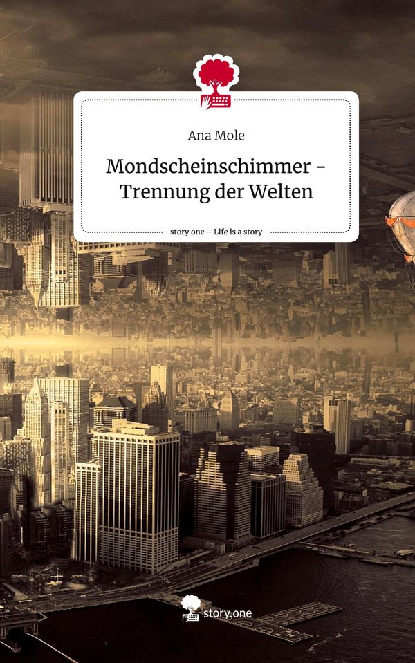 Mondscheinschimmer - Trennung der Welten. Life is a Story - story.o...