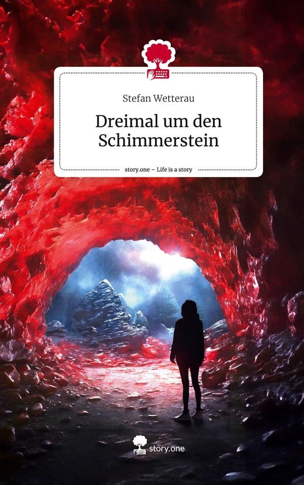 Dreimal um den Schimmerstein. Life is a Story - story.one (Buch)
