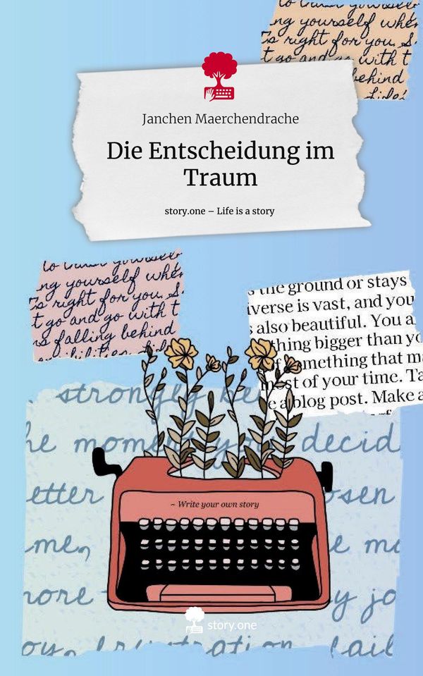 Die Entscheidung im Traum. Life is a Story - story.one (Buch)