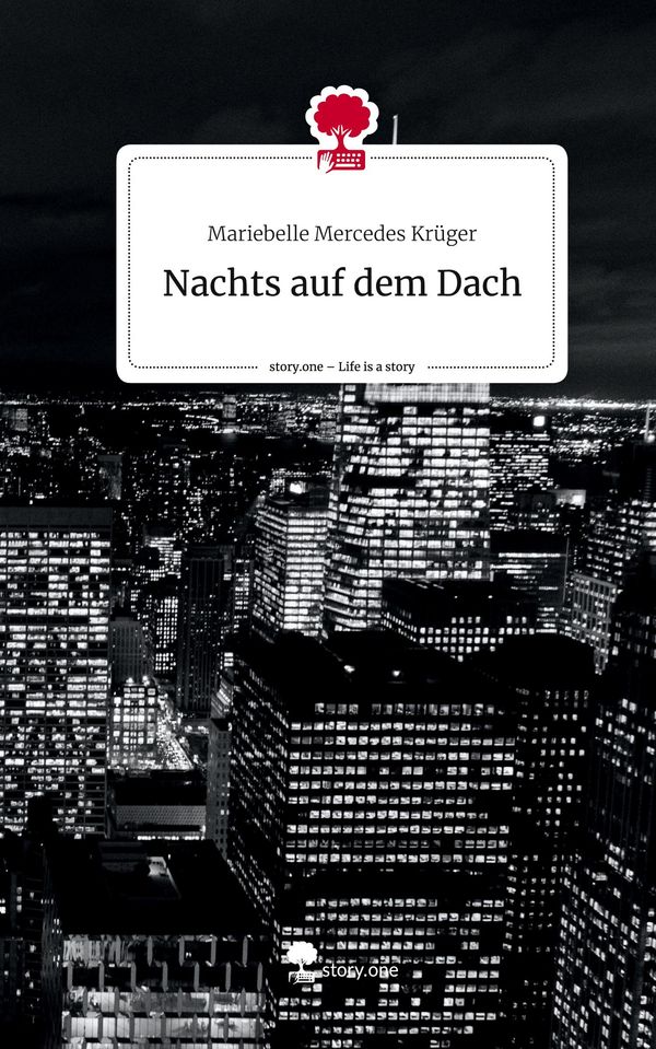 Nachts auf dem Dach. Life is a Story - story.one (Buch)