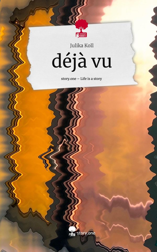 déjà vu. Life is a Story - story.one - Julika Koll (Buch)