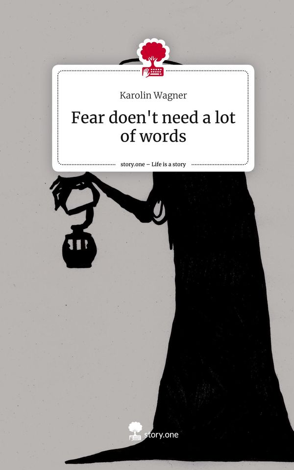 Fear doent need a lot of words. Life is a Story - story.one (Buch)