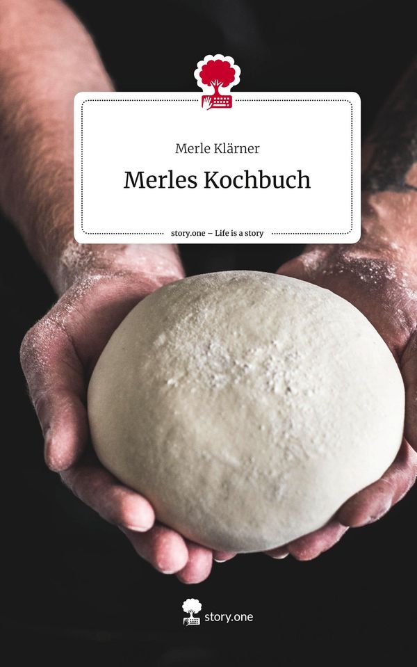 Merles Kochbuch. Life is a Story - story.one - Merle Klärner (Buch)