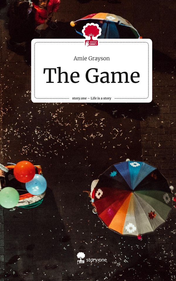 The Game. Life is a Story - story.one - Amie Grayson (Buch)