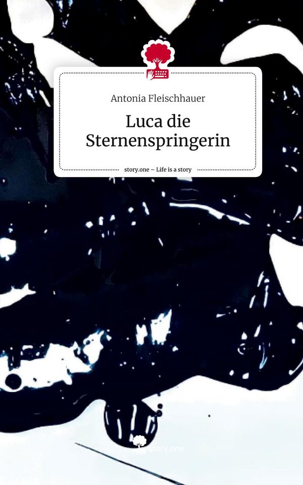 Luca die Sternenspringerin. Life is a Story - story.one (Buch)