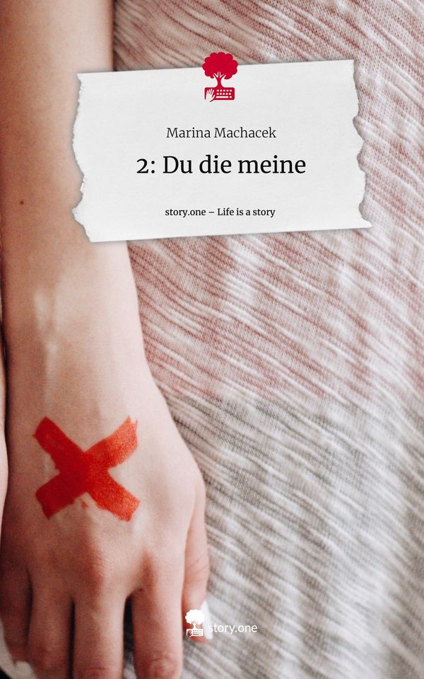 2: Du die meine. Life is a Story - story.one - Marina Machacek (Buch)