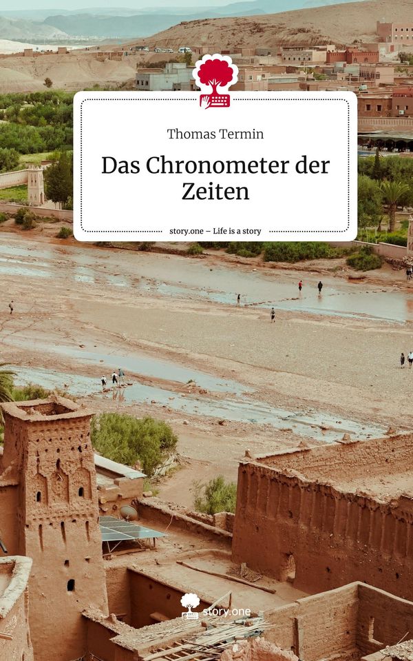 Das Chronometer der Zeiten. Life is a Story - story.one (Buch)