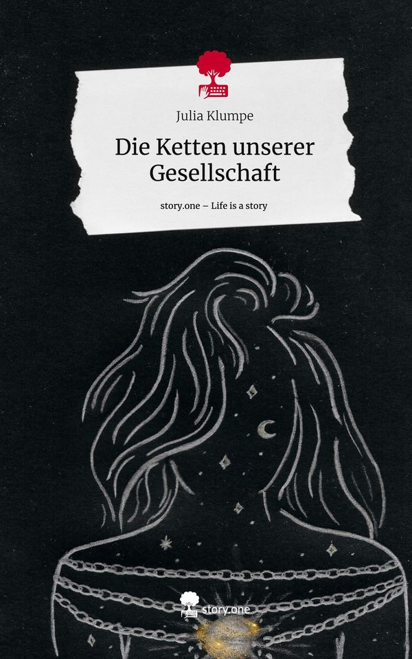 Die Ketten unserer Gesellschaft. Life is a Story - story.one (Buch)