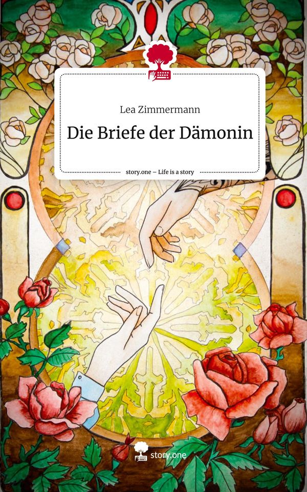Die Briefe der Dämonin. Life is a Story - story.one - Lea Zimmermann