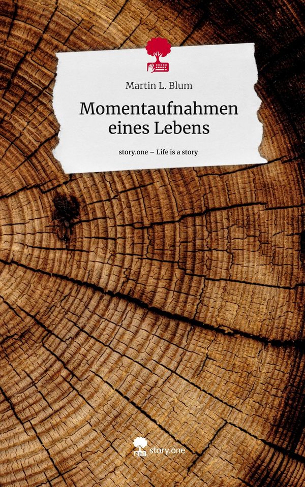 Momentaufnahmen eines Lebens. Life is a Story - story.one (Buch)
