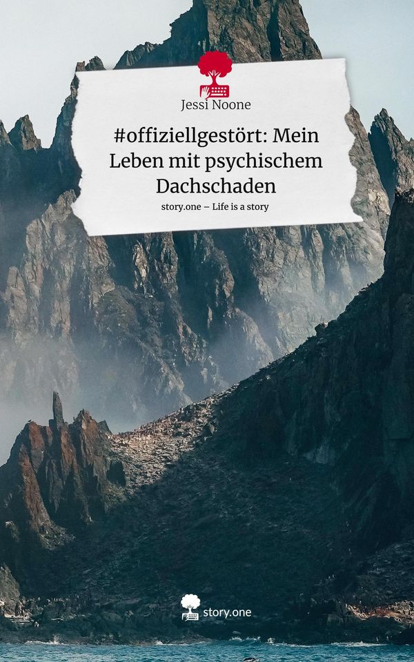 #offiziellgestört: Mein Leben mit psychischem Dachschaden. Life is ...