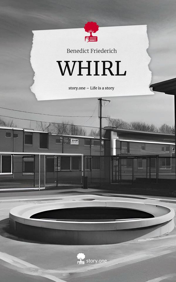 WHIRL. Life is a Story - story.one - Benedict Friederich (Buch)
