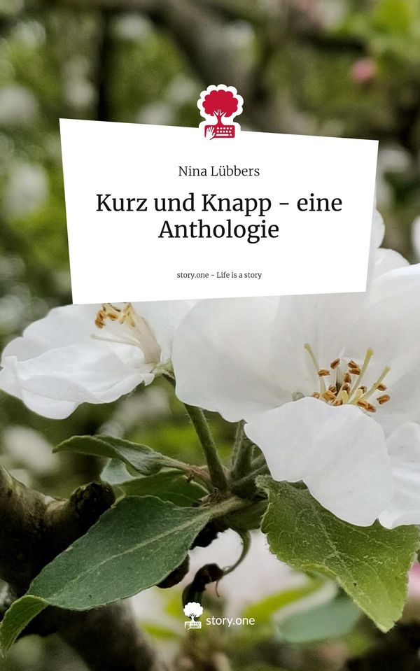 Kurz und Knapp - eine Anthologie. Life is a Story - story.one (Buch)