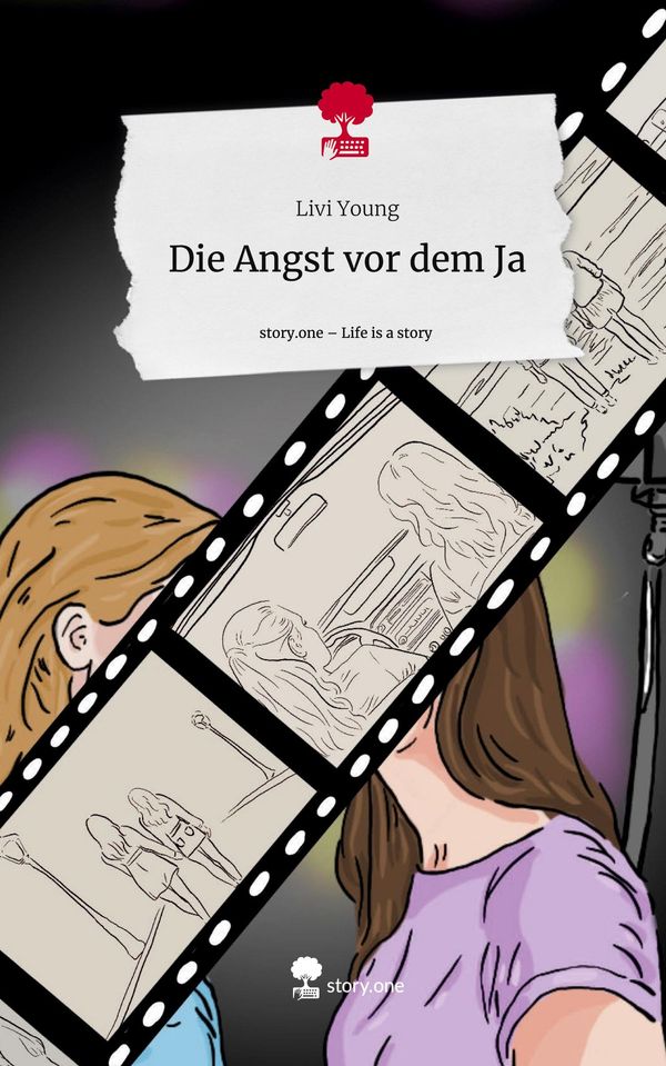 Die Angst vor dem Ja. Life is a Story - story.one - Livi Young (Buch)