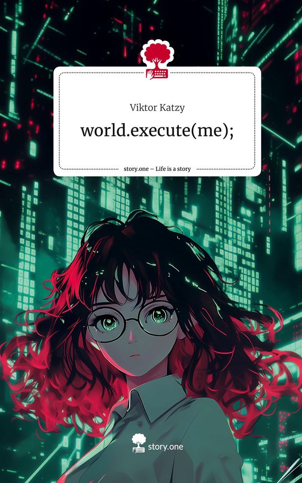 world.execute(me);. Life is a Story - story.one - Viktor Katzy (Buch)