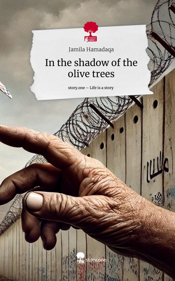 In the shadow of the olive trees. Life is a Story - story.one (Buch)