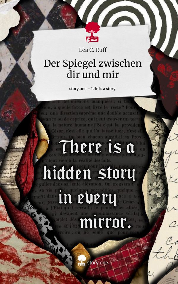 Der Spiegel zwischen dir und mir. Life is a Story - story.one (Buch)