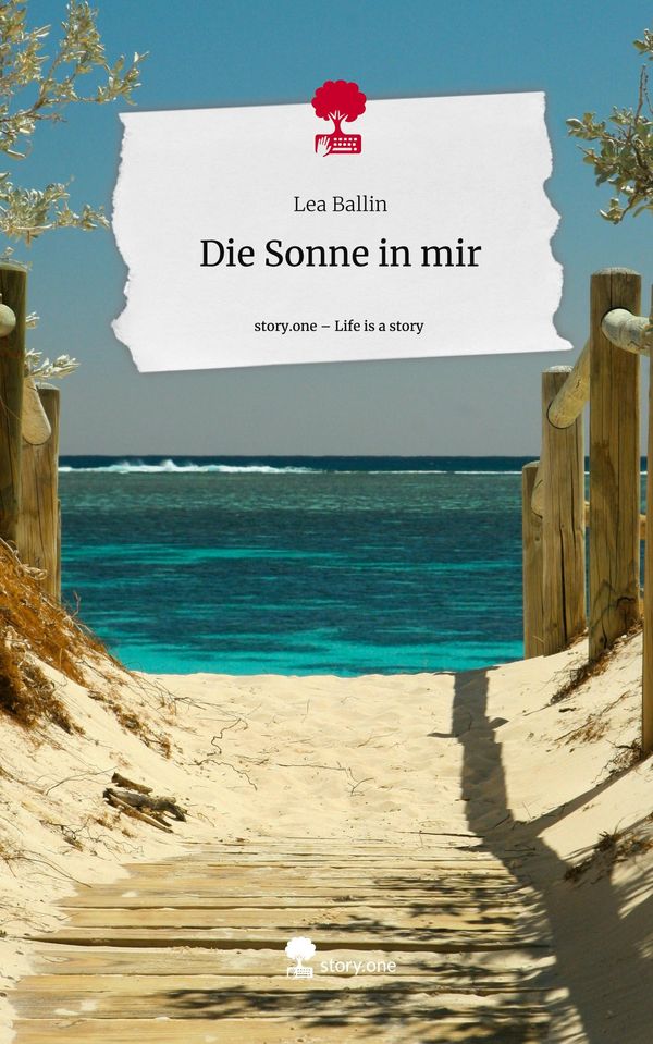 Die Sonne in mir. Life is a Story - story.one - Lea Ballin (Buch)