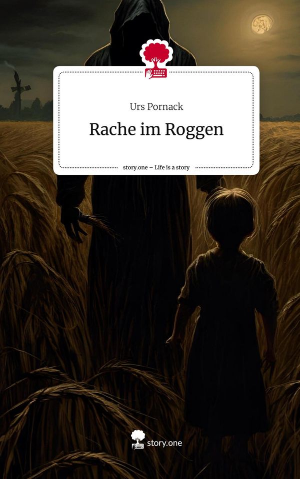 Rache im Roggen. Life is a Story - story.one - Urs Pornack (Buch)