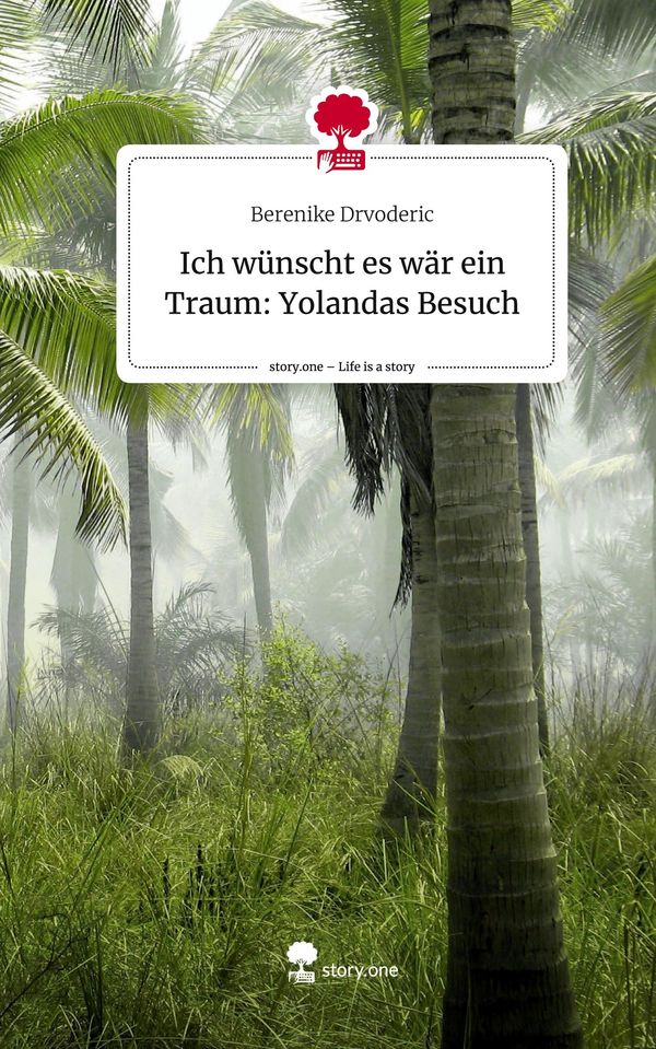 Ich wünscht es wär ein Traum: Yolandas Besuch. Life is a Story - st...