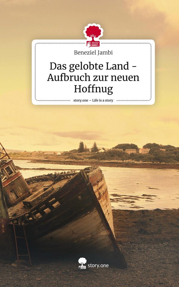 Das gelobte Land - Aufbruch zur neuen Hoffnug. Life is a Story - st...