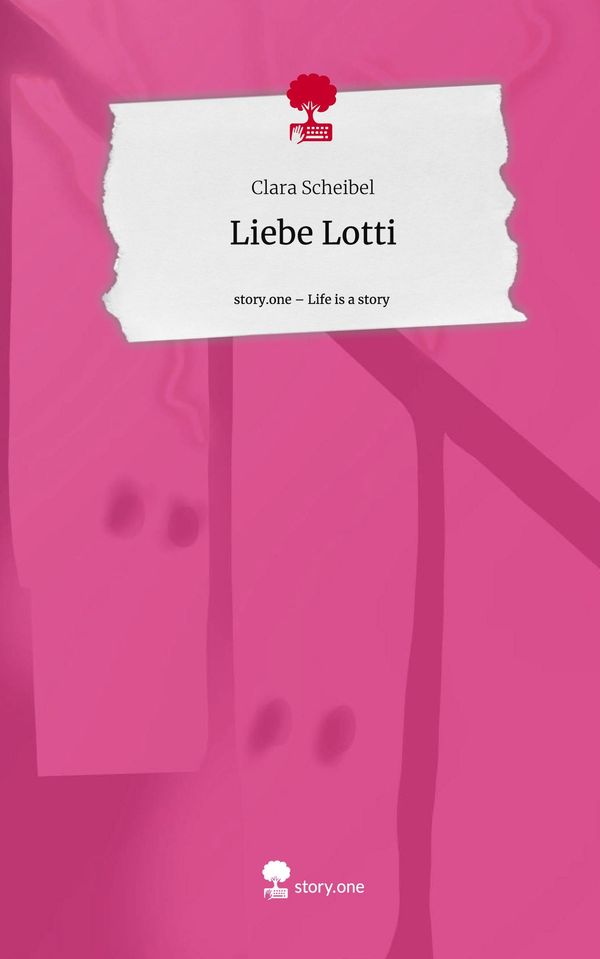 Liebe Lotti. Life is a Story - story.one - Clara Scheibel (Buch)