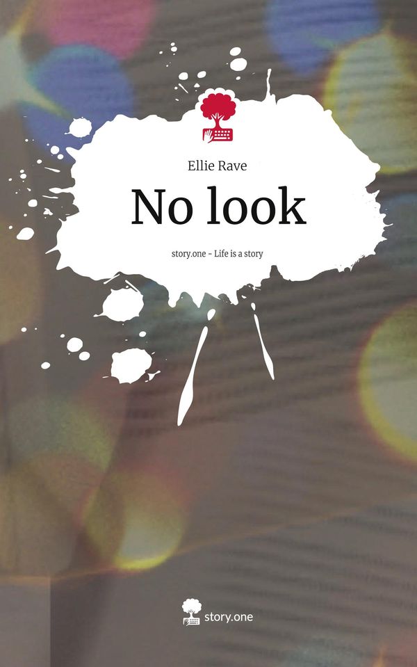 No look. Life is a Story - story.one - Ellie Rave (Buch)