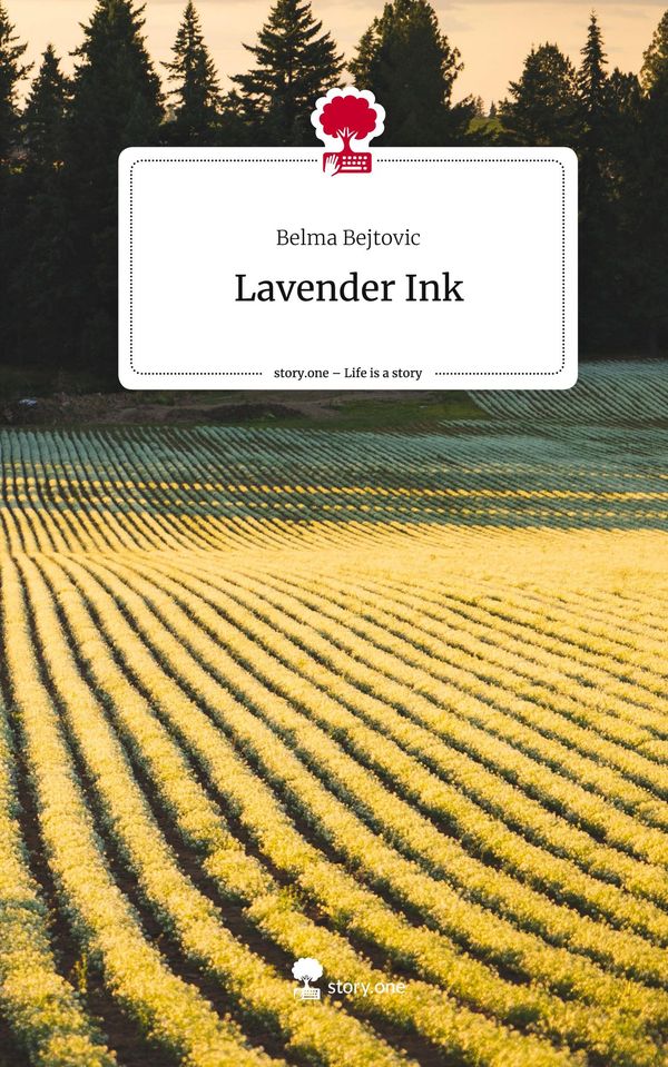 Lavender Ink. Life is a Story - story.one - Belma Bejtovic (Buch)