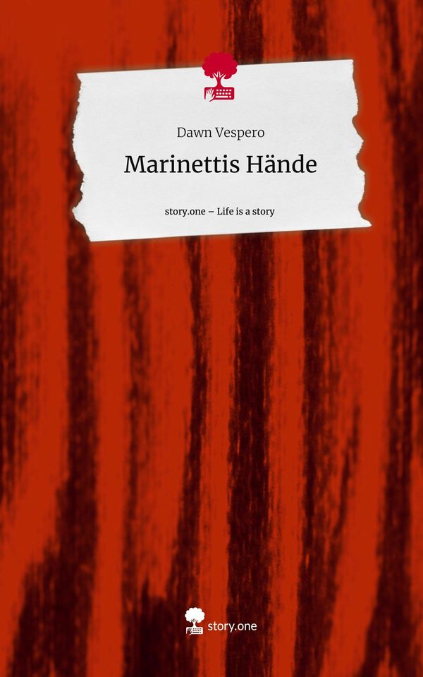 Marinettis Hände. Life is a Story - story.one - Dawn Vespero (Buch)
