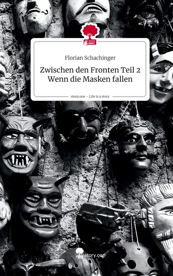 Zwischen den Fronten Teil 2 Wenn die Masken fallen. Life is a Story...