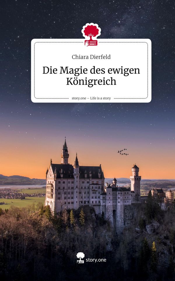 Die Magie des ewigen Königreich. Life is a Story - story.one (Buch)