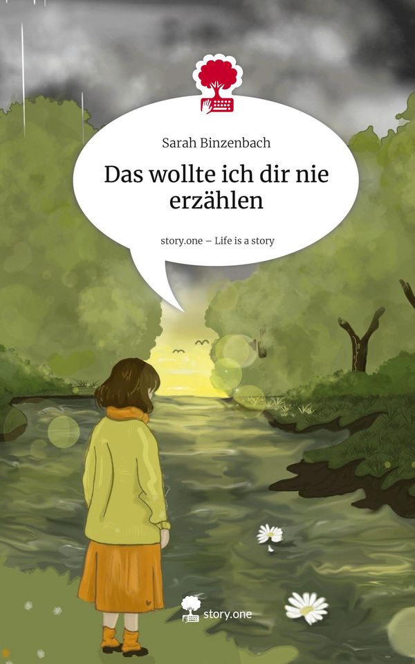 Das wollte ich dir nie erzählen. Life is a Story - story.one (Buch)