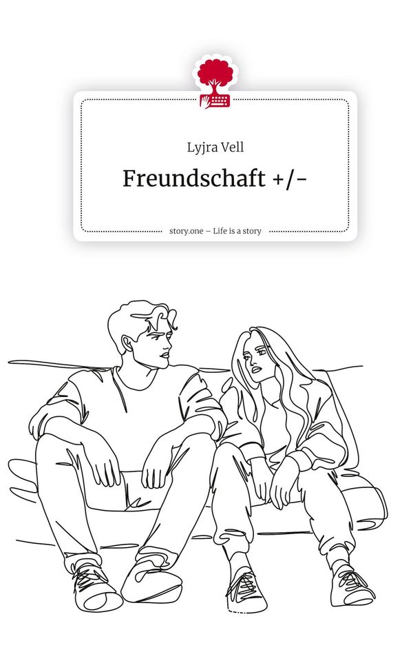 Freundschaft +/-. Life is a Story - story.one - Lyjra Vell (Buch)