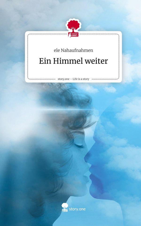 Ein Himmel weiter. Life is a Story - story.one - Ele Nahaufnahmen