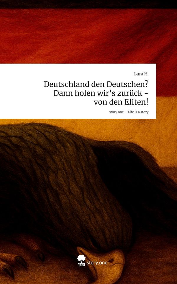 Deutschland den Deutschen? Dann holen wirs zurück - von den Eliten...