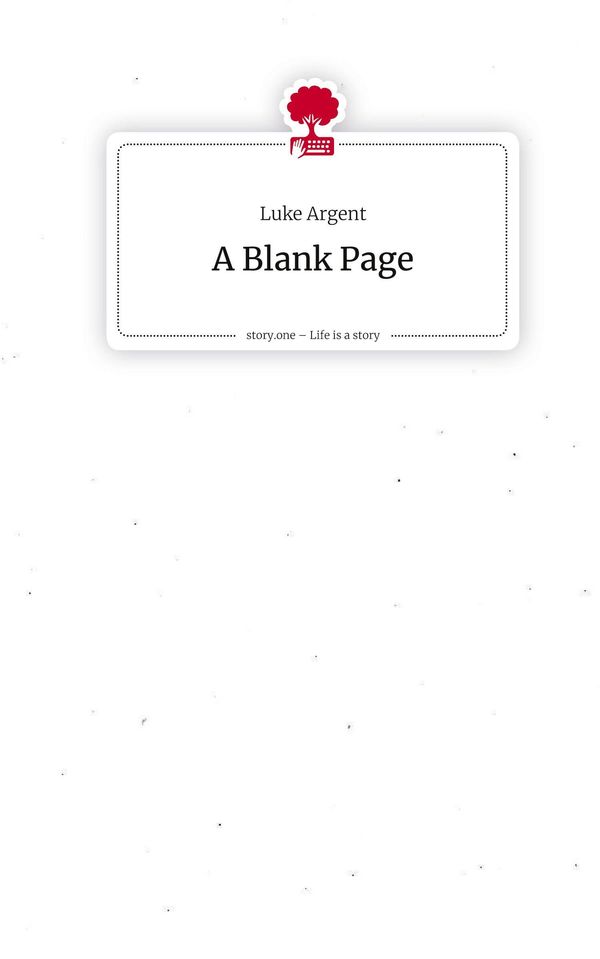 A Blank Page. Life is a Story - story.one - Luke Argent (Buch)