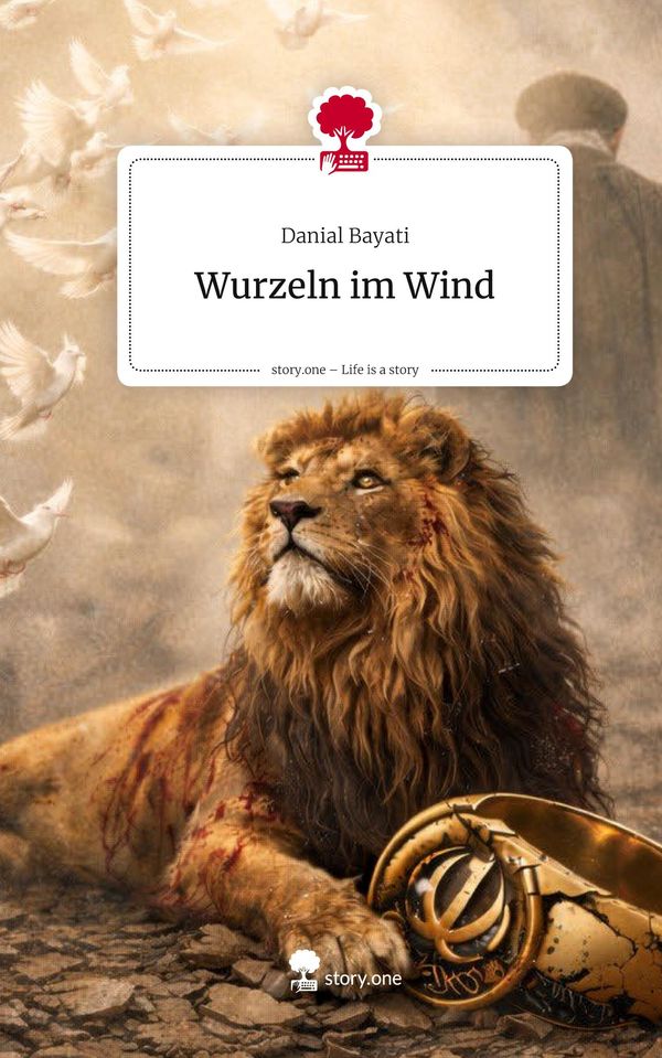 Wurzeln im Wind. Life is a Story - story.one - Danial Bayati (Buch)