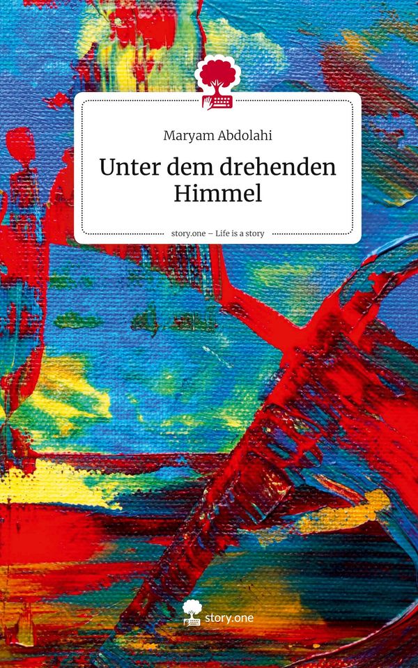 Unter dem drehenden Himmel. Life is a Story - story.one (Buch)