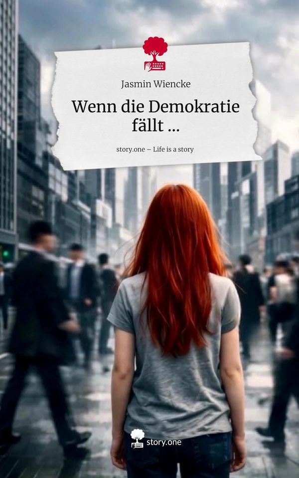 Wenn die Demokratie fällt .... Life is a Story - story.one (Buch)
