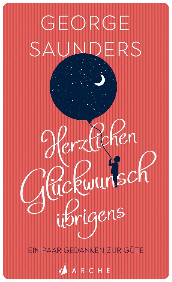 Herzlichen Glückwunsch übrigens - George Saunders (Buch)