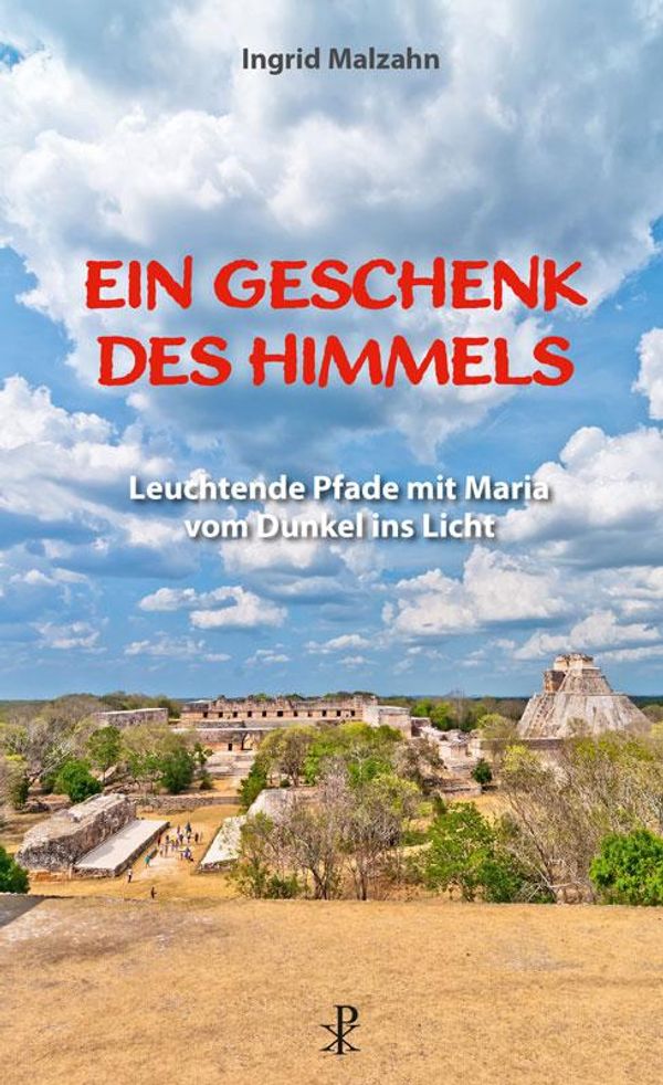 Ein Geschenk des Himmels - Ingrid Malzahn (Buch)