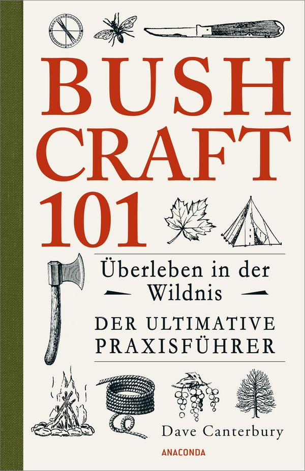 Bushcraft 101 - Überleben in der Wildnis / Der ultimative Survival ...