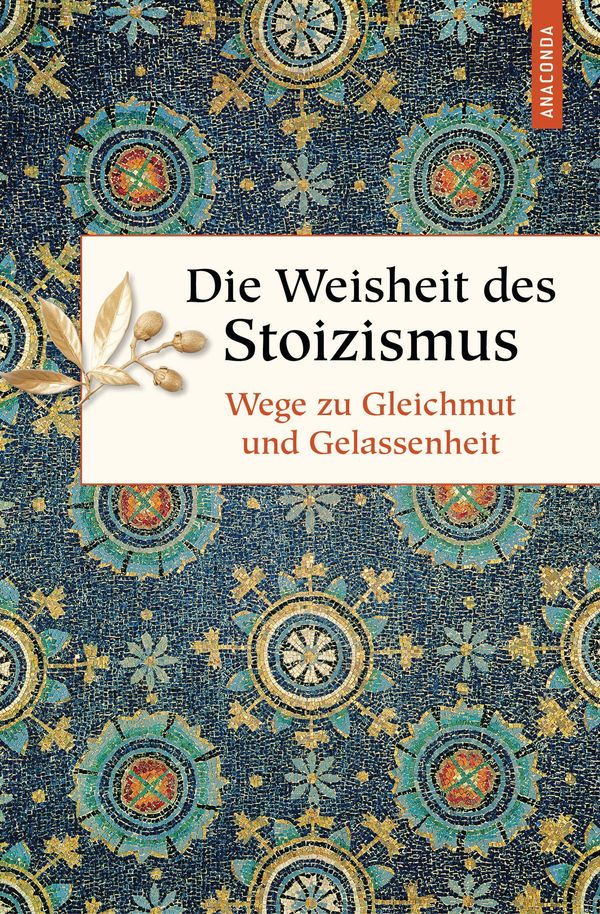 Die Weisheit des Stoizismus. Wege zu Gleichmut und Gelassenheit (Buch)