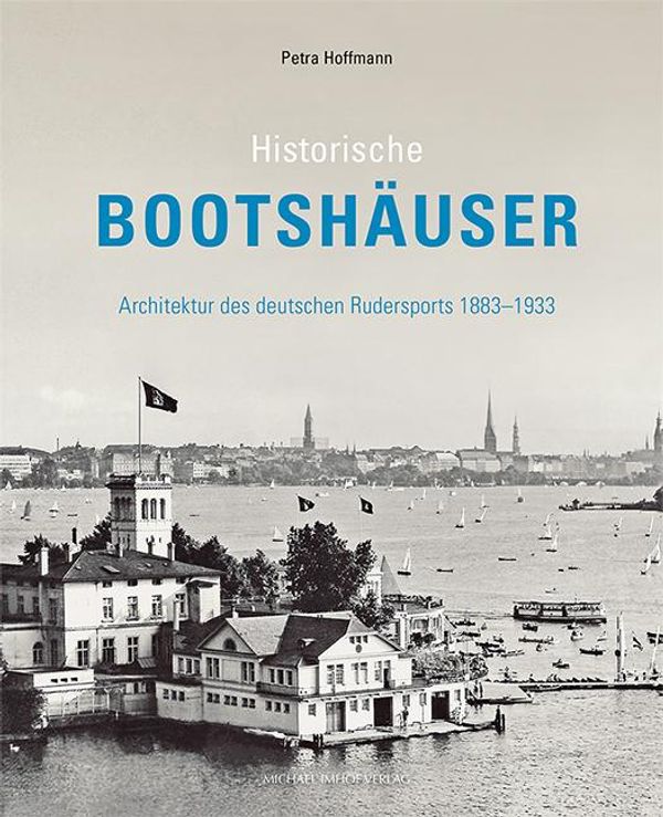 Historische Bootshäuser - Petra Hoffmann (Buch)