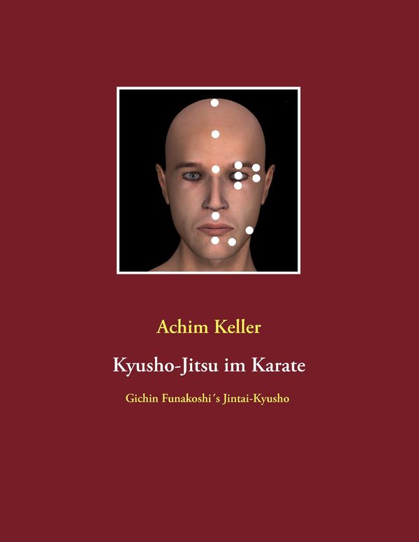 Kyusho-Jitsu im Karate - Achim Keller (Buch)