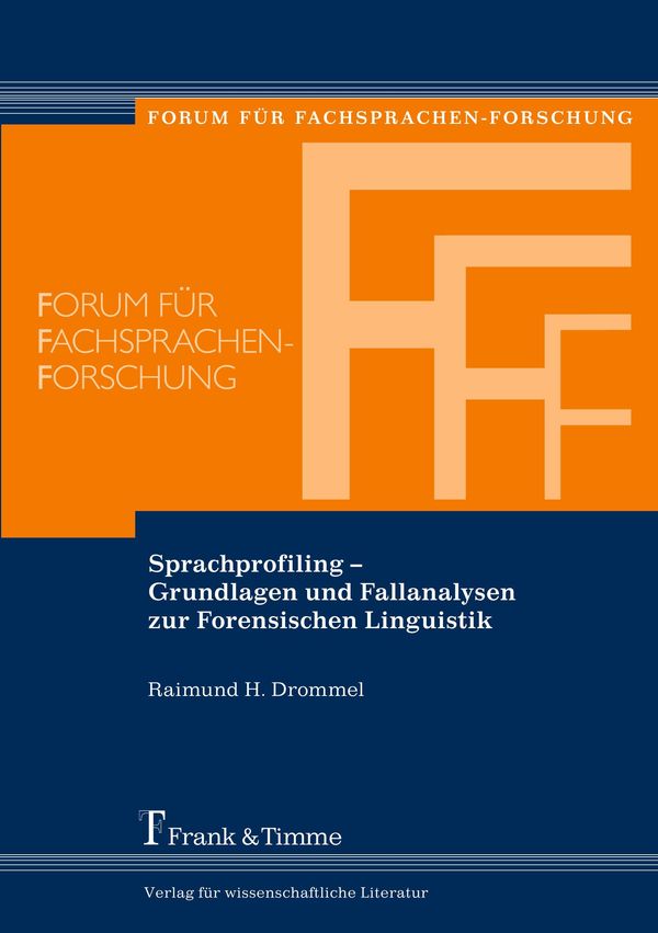 Sprachprofiling - Grundlagen und Fallanalysen zur Forensischen Ling...