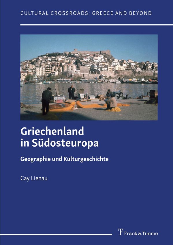 Griechenland in Südosteuropa - Geographie und Kulturgeschichte (Buch)