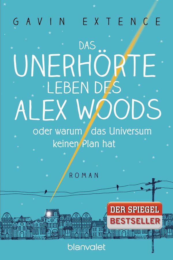 Das unerhörte Leben des Alex Woods oder warum das Universum keinen ...