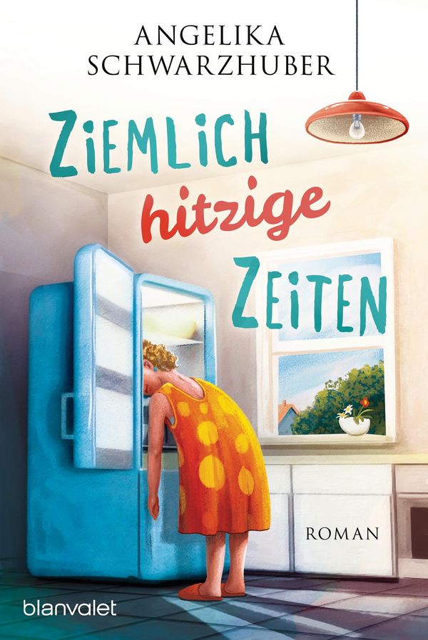 Ziemlich hitzige Zeiten - Angelika Schwarzhuber (Buch)